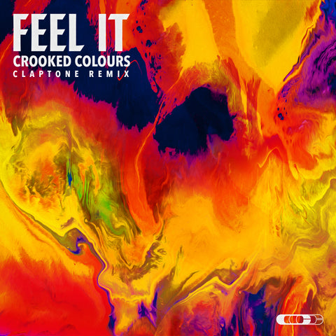 CROOKED COLOURS - FEEL IT (CLAPTONE REMIX)